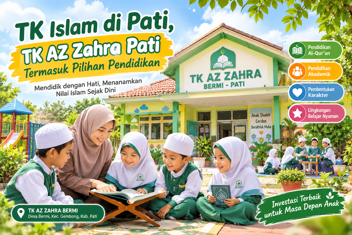 TK Islam di Pati, TK AZ Zahra Pati Termasuk Pilihan Pendidikan Anak Usia Dini